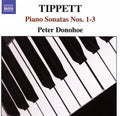Tippett / Donohoe - Piano Sonatas 1-3 - Music CD