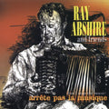 Abshire,ray - Arrete Pas La Musique - Music CD