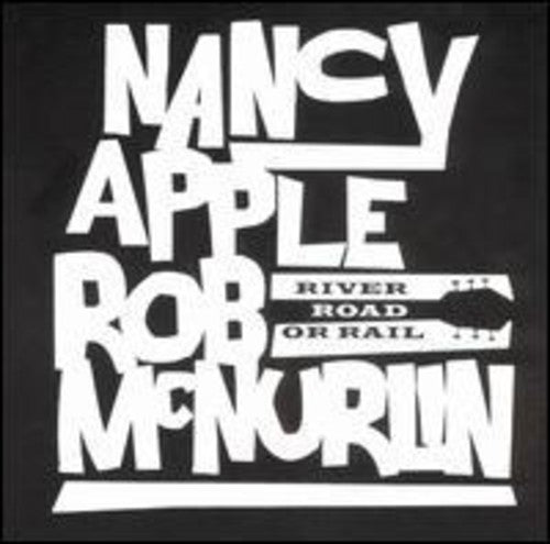 Apple,nancy & Mcnurlin,rob - River Road Or Rail - Music CD