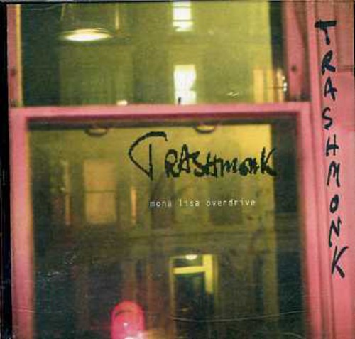 Trashmonk - Mona Lisa Overdrive - Music CD