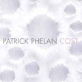 Phelan,patrick - Cost - Music CD
