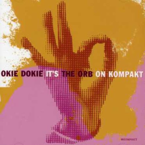 Orb - Okie Dokie It's The Orb On Kompakt - Music CD