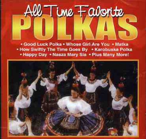 All Time Favorite Polkas / Various - All Time Favorite Polkas / Various - Music CD