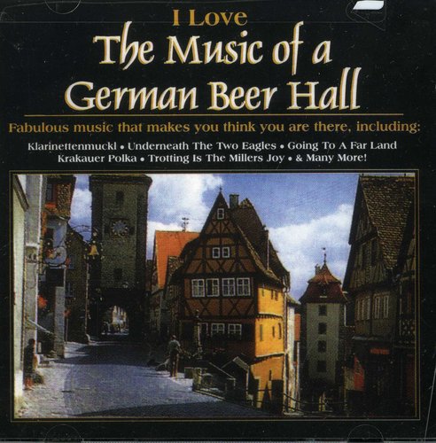 Love The Music Of A German Beer Hall / Various - Love The Music Of A German Beer Hall / Various - Music CD