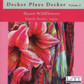 Decker,pamela - Decker Plays Decker 2: Desert Wildflowers - Music CD