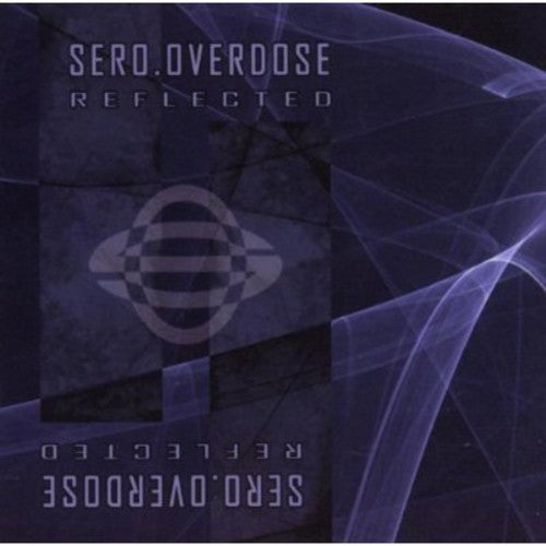 Sero.overdose - Reflected Ep - Music CD