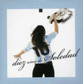 Soledad - 10 Anos De Soledad - Music CD