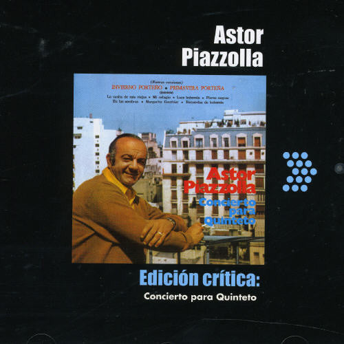 Piazzolla,astor - Edicion Critica: Concierto Para Quinteto - Music CD