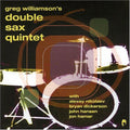 Williamson,greg Quintet - Double Sax Quintet - Music CD