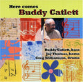 Catlett,buddy / Thomas,jay - Here Comes Buddy Catlett - Music CD