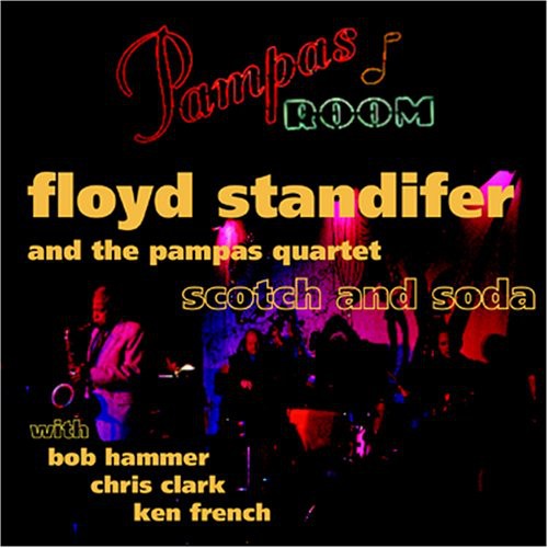 Standifer,floyd / Pampas Quartet - Scotch & Soda - Music CD