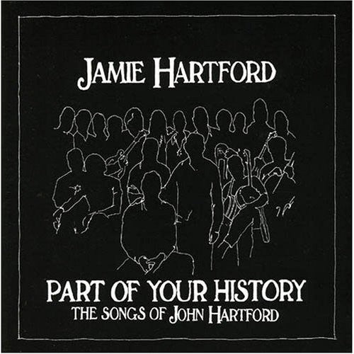 Hartford,jamie - Part Of Your History: The Songs Of John Hartford - Music CD