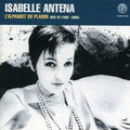 Antena,isabelle - L'alphabet Du Plaisir: Best Of 1982 - 2005 - Music CD