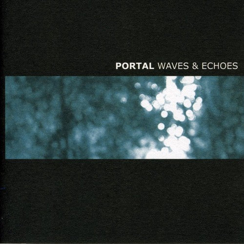 Portal - Wave & Echoes - Music CD