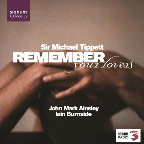 Tippett / Britten / Humfrey / Purcell / Ainsley - Remember Your Lovers - Music CD