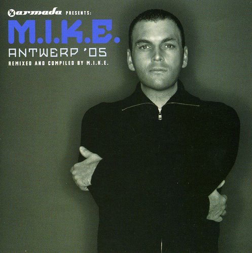 M.i.k.e. - Antwerp 05 - Music CD