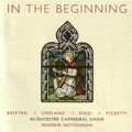 Britten / Pizzetti / Finzi / Copland / Nethsingha - In The Beginning - Music CD