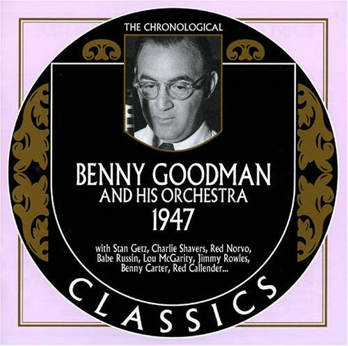 Goodman,benny & His Orchestra - Chronological Benny Goodman And His Orchestra 1947 - Music CD