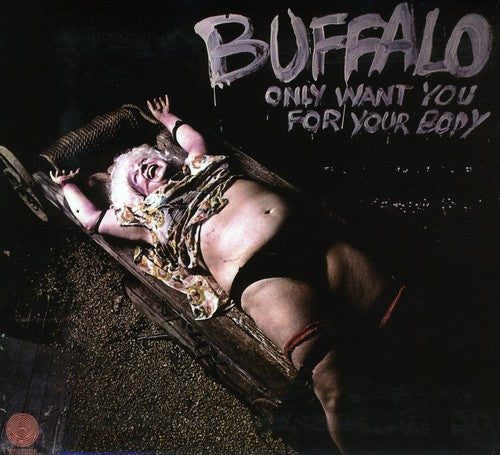 Buffalo - Only Want You For Your Body - Music CD