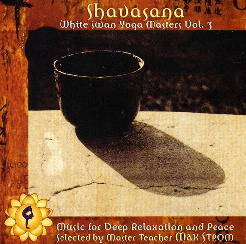 Shavasana: White Swan Yoga Masters 3 / Various - Shavasana: White Swan Yoga Masters 3 / Various - Music CD