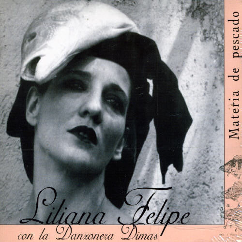 Felipe,liliana - Materia De Pescado - Music CD