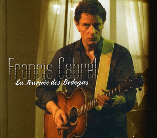 Cabrel,francis - Tournee Des Bodegas - Music CD