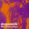 Dragon Milk - Lion & The Unicorn - Music CD