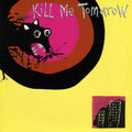 Kill Me Tomorrow - I Require Chocolate - Vinyl Record
