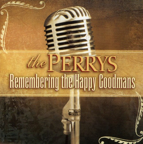 Perrys - Remembering The Happy Goodmans - Music CD