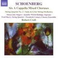 Schoenberg / 20th Century Classics Ens / Craft - Six A Cappella Mixed Choruses - Music CD