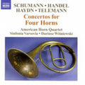 Schumann / Handel / Haydn / Telemann / Wisniewski - Concertos For Four Horns - Music CD