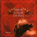Amor A Flor Da Pele / Various - Amor A Flor Da Pele / Various - Music CD