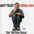 Tilley,matt - Cereal Pest - Music CD