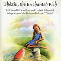 Thezin The Enchanted Fish / O.c.r. - Thezin The Enchanted Fish / O.c.r. - Music CD