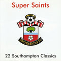 Southampton Fc: Super Saints / Various - Southampton Fc: Super Saints / Various - Music CD