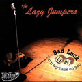Lazy Jumpers - Bad Luck (turn My Back On You) - Music CD