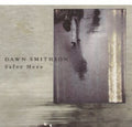 Smithson,dawn - Safer Here - Music CD
