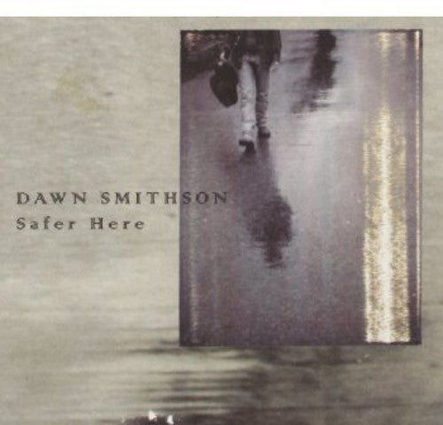 Smithson,dawn - Safer Here - Music CD