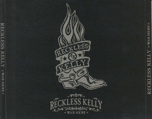Reckless Kelly - Reckless Kelly Was Here - Music CD