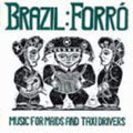 Brazil: Forro - Music Maids & Taxi Drivers / Var - Brazil: Forro - Music Maids & Taxi Drivers / Var - Music CD