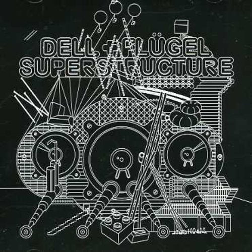Dell & Flugel - Superstructure - Music CD