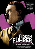 Hidden Fuhrer: Debating The Enigma Of Hitler's Sex - Hidden Fuhrer: Debating The Enigma Of Hitler's Sex - DVD