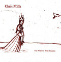 Mills,chris - Wall To Wall Sessions - Music CD