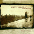 Spiritu / Village Of Dead Roads - Human Failures - Music CD