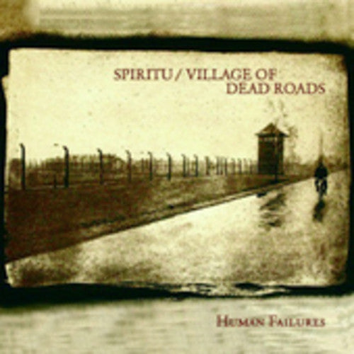 Spiritu / Village Of Dead Roads - Human Failures - Music CD