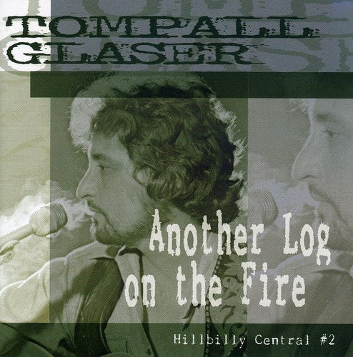 Glaser,tompall - Another Log On The Fire-hillbilly Central Pt. 2 - Music CD