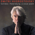 Hvorostovsky,dmitri - Georgi Sviridov: Petersburg A Vocal Poem - Music CD
