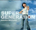Mizuki,nana - Super Generation - Music CD