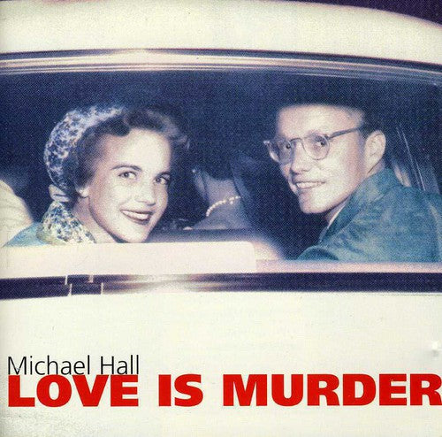 Hall,michael - Love Is Murder - Music CD