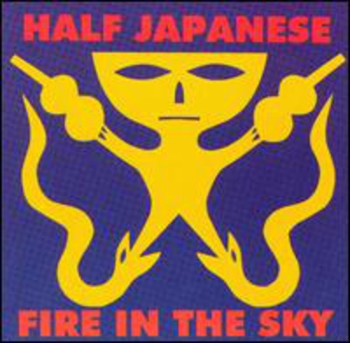 Half Japanese - Fire In The Sky - Music CD